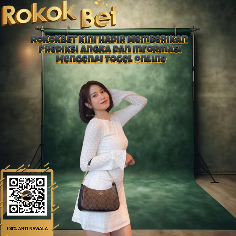 ROKOKBET Kini Hadir Memberikan Prediksi Angka dan Informasi Mengenai Togel Online 